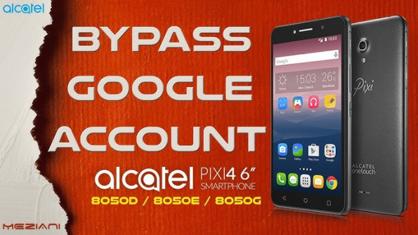 Alcatel pixi 4 6 8050d bypass google frp -  updated December 2025