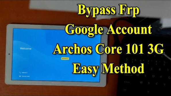 Archos 101 childpad bypass google frp -  updated May 2024