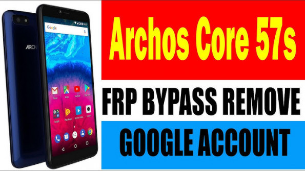 Archos core 57s bypass google frp -  updated May 2024