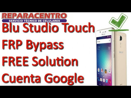 Blu studio touch s0210uu bypass google frp -  updated May 2024