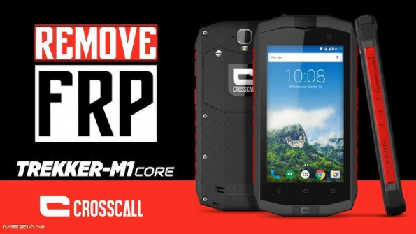 Crosscall core x5 l771 bypass google frp -  updated May 2024