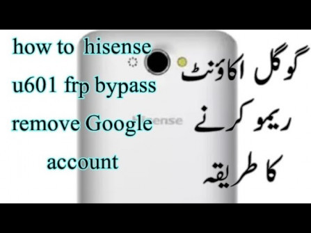 Hisense hs u601 hs7731sp bypass google frp -  updated May 2024