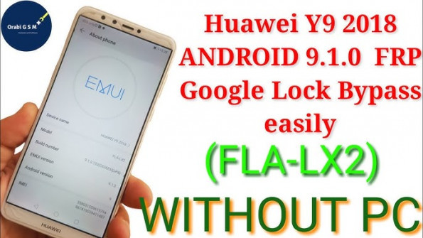 Huawei y9 2018 fla lx3 bypass google frp -  updated May 2024