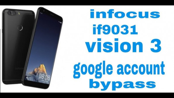 Infocus vision 3 if9031 bypass google frp -  updated May 2024