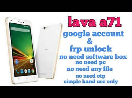Lava a71 bypass google frp -  updated May 2024