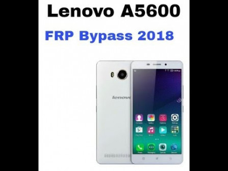 Lenovo a5600 bypass google frp -  updated May 2024
