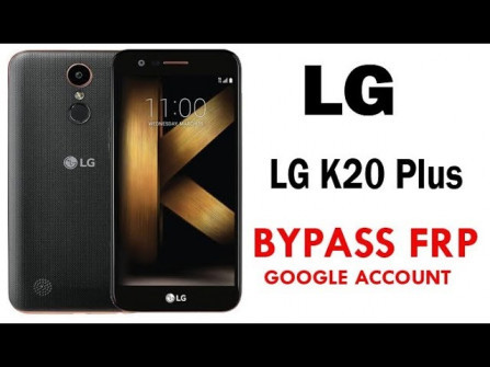 Lge lg k20 plus lv517 tp260 bypass google frp -  updated May 2024