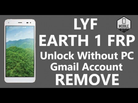 Lyf earth 1 bypass google frp -  updated May 2024
