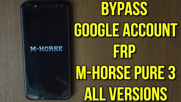 M horse pure 2 2a bypass google frp -  updated May 2024