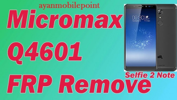 Micromax q4601 bypass google frp -  updated May 2024