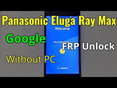Panasonic eluga ray 710 bypass google frp -  updated May 2024