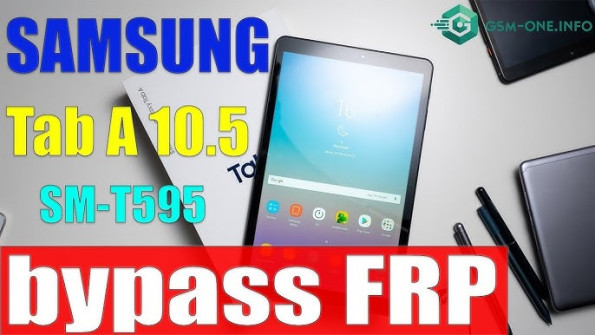 Samsung galaxy tab a 2018 10 5 lte sm t597w bypass google frp -  updated May 2024