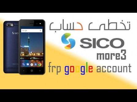 Sico more 3 bypass google frp -  updated May 2024