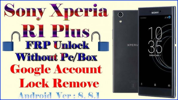 Sony xperia r1 plus bypass google frp -  updated May 2024