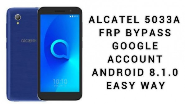 Tct alcatel 1 u3a plus 4g 5033a bypass google frp