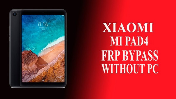 Xiaomi mi pad bypass google frp -  updated May 2024