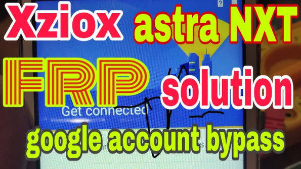 Ziox mobiles astra nxt pro bypass google frp -  updated May 2024