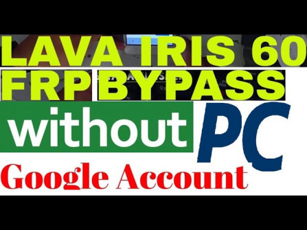 Lava iris 60 bypass google frp -  updated May 2024