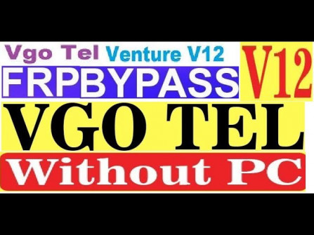 Vgo tel i12 bypass google frp -  updated May 2024