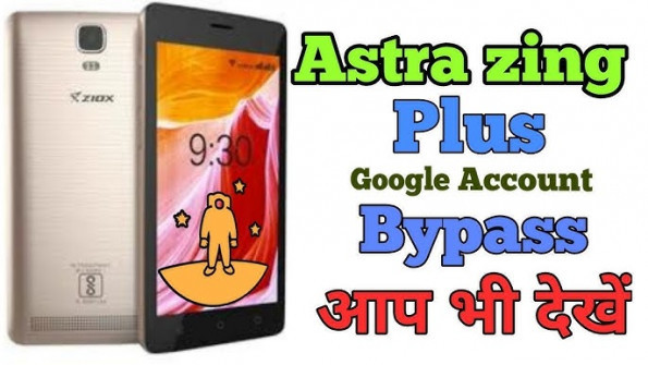 Ziox mobiles astra blaze bypass google frp -  updated May 2024